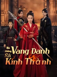 Bỏ Chồng Rồi Vang Danh Kinh Thành