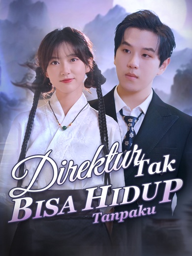Direktur Tak Bisa Hidup Tanpaku
