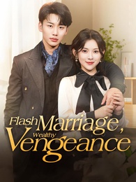 Flash Marriage, Wealthy Vengeance