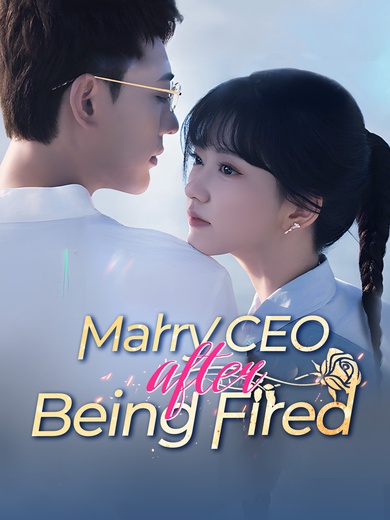 Marry CEO after Being Fired