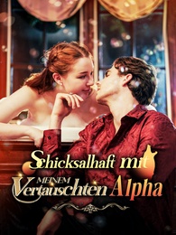 Schicksalhaft mit meinem vertauschten Alpha