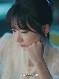 Episode 18 - Setelah Dipecat, Aku Berbalik Menikah Dengan Presiden