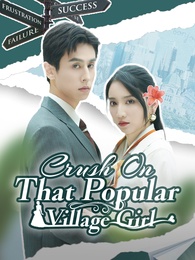 Crush On That Popular Village Girl - Episode 34