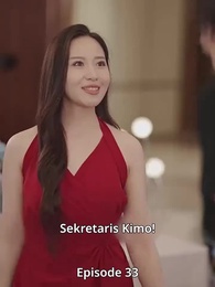 Episode 33 - Setelah Dipecat, Aku Berbalik Menikah Dengan Presiden