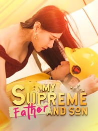 My Supreme Father and Son