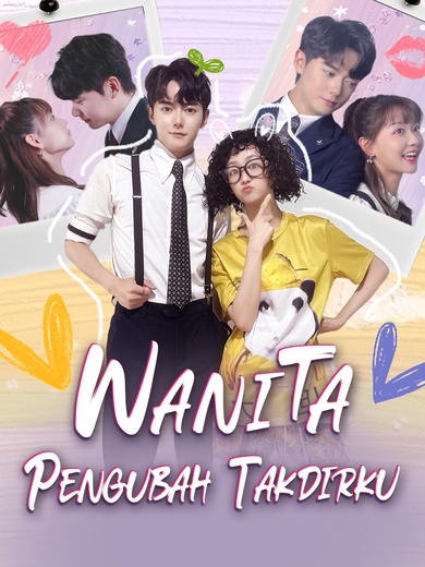 Wanita Pengubah Takdirku