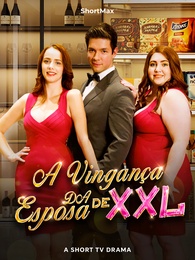 A Vingança da Esposa de XXL