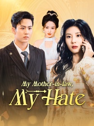 My Mother-in-law, My Hate