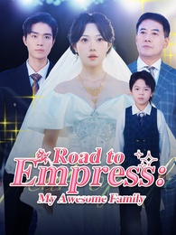 Road to Empress: My Awesome Family
