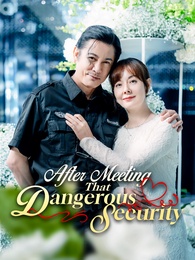 After Meeting That Dangerous Security