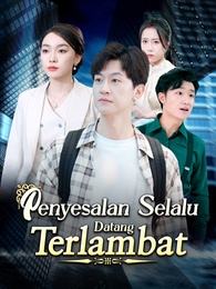 Penyesalan Selalu Datang Terlambat