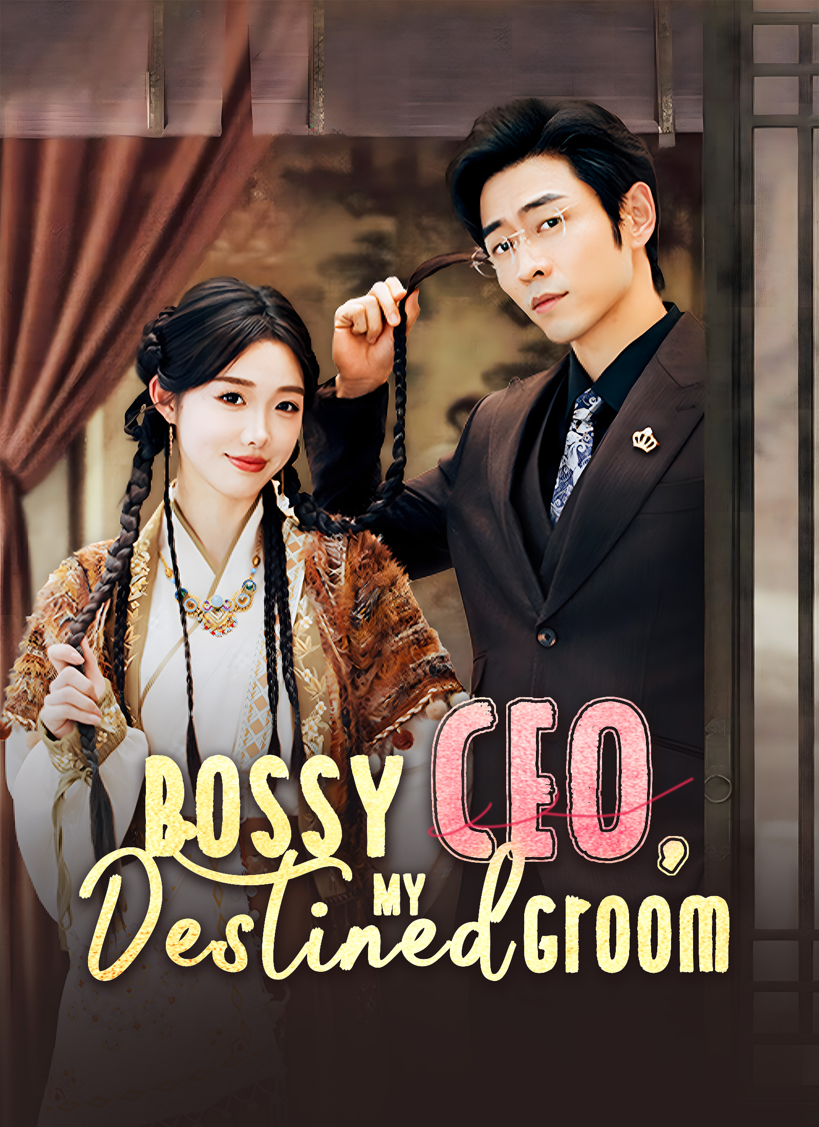 Bossy CEO, My Destined Groom