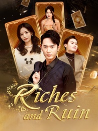 Riches and Ruin
