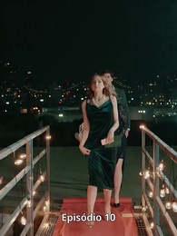 Episódio 10 - De Ex a Herdeira Bilionária