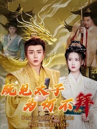 Berlututlah Pada Putra Mahkota - Episode 1