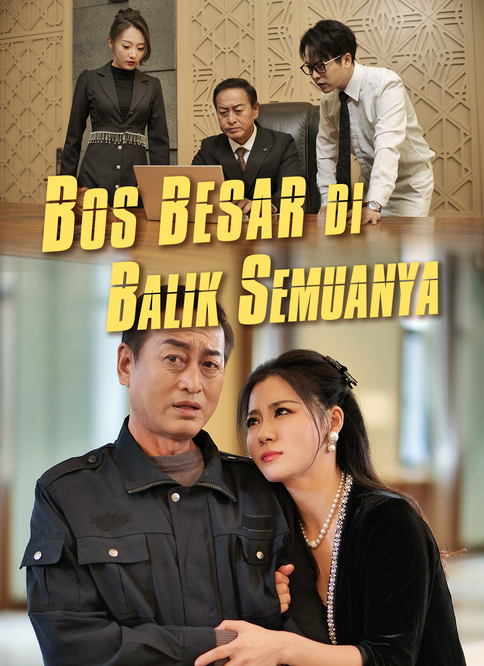 Bos Besar di Balik Semuanya Latest Series Poster