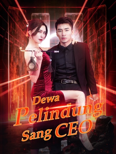 Dewa Pelindung Sang CEO