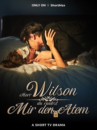 Herr Wilson, du raubst mir den Atem