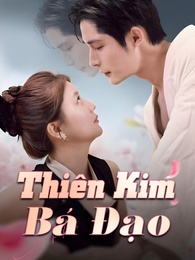 Thiên Kim Bá Đạo