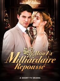 Mon Ex Milliardaire Repoussé
