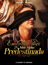 Embrasse-moi, mon Alpha Prédestiné