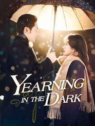 Yearning in the Dark