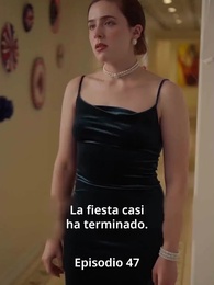 La vuelta de la heredera rechazada - Episode 47