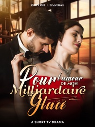 Pour l'amour de mon milliardaire glacé