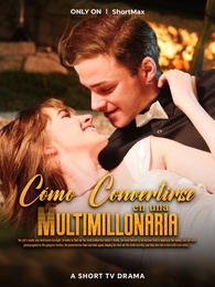 Cómo Convertirse en una Multimillonaria