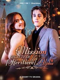 Mission secrète de l'Héritière de l'Alpha