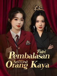 Pembalasan Putri Orang Kaya