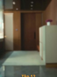 Tình Nghĩa Sâu Nặng Hoá Hư Không - Episode 12