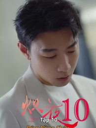 Đêm Nồng Cháy - Episode 10