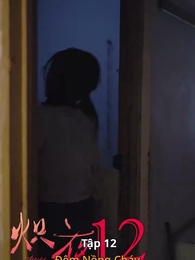 Đêm Nồng Cháy - Episode 12