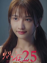 Tập 25 - Đêm Nồng Cháy