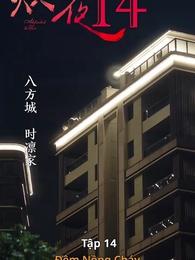 Tập 14 - Đêm Nồng Cháy
