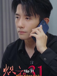 Tập 31 - Đêm Nồng Cháy
