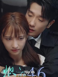 Đêm Nồng Cháy - Episode 46