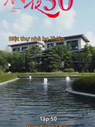 Đêm Nồng Cháy - Episode 50