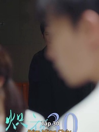 Tập 30 - Đêm Nồng Cháy