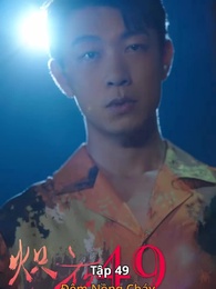 Tập 49 - Đêm Nồng Cháy