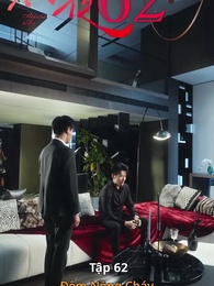 Đêm Nồng Cháy - Episode 62