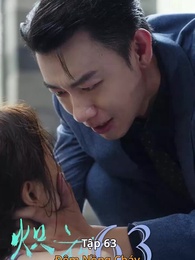 Đêm Nồng Cháy - Episode 63