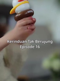 Kerinduan Tak Berujung - Episode 16