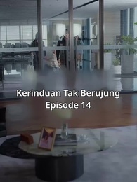 Episode 14 - Kerinduan Tak Berujung