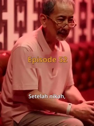 Episode 52 - Pernikahan Tak Terduga