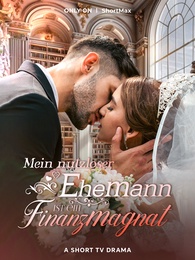 Mein nutzloser Ehemann ist ein Finanzmagnat