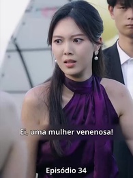 Episódio 34 - [Dublado] Renascida da Herdeira