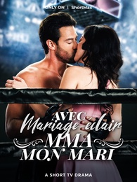 Mariage éclair avec mon mari MMA
