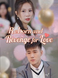 Reborn and Revenge for Love